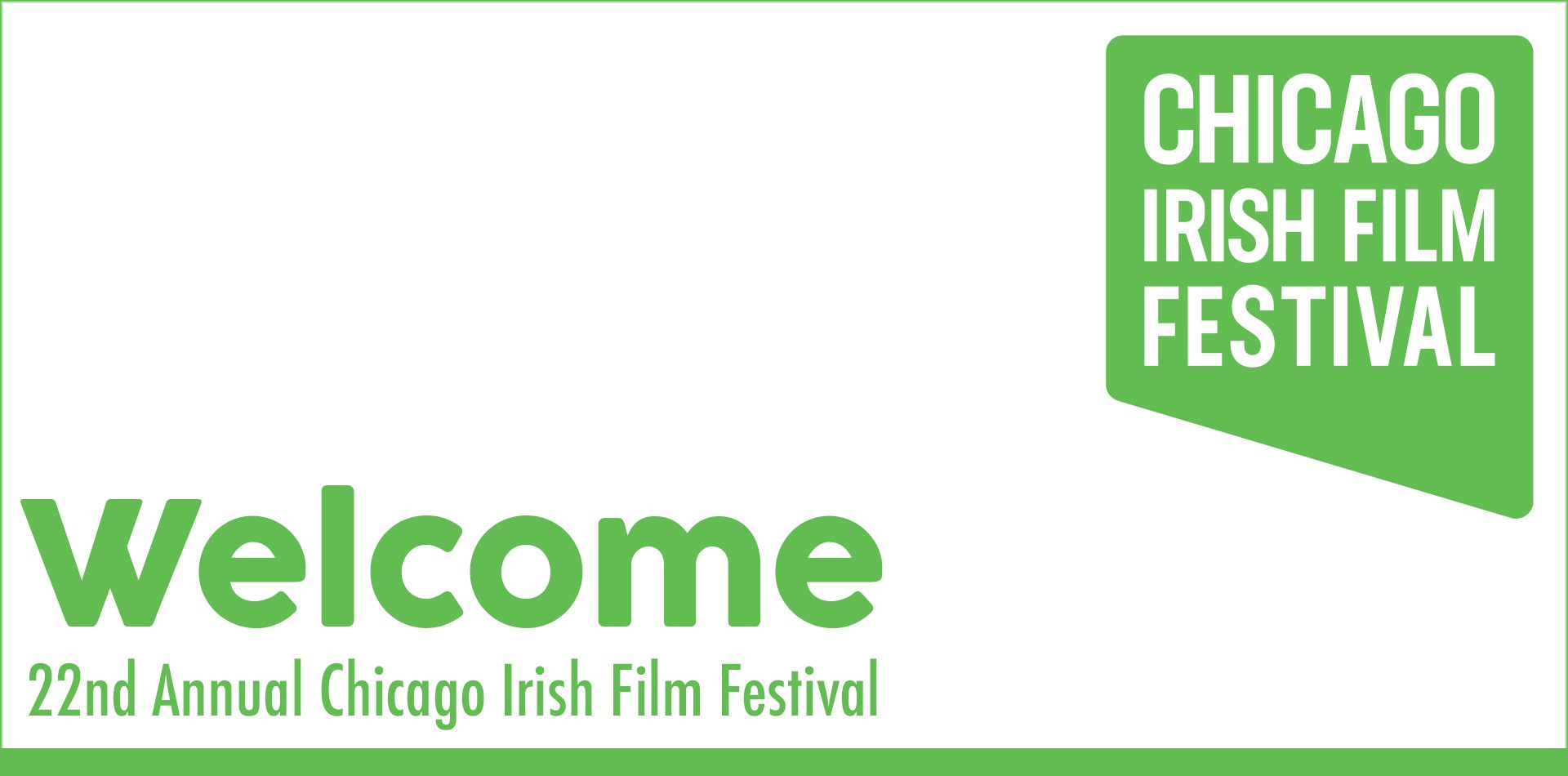 Welcome 22nd Chicago Irish Film Festival